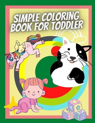 Book cover for Simple Coloring Book for Toddler and kids 1-2-3-4-5 years