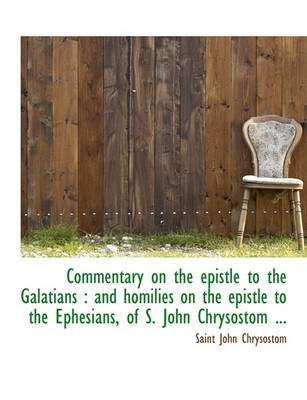 Book cover for Commentary on the Epistle to the Galatians