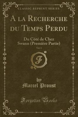 Book cover for a la Recherche Du Temps Perdu, Vol. 1