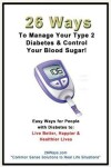 Book cover for 26 Ways to Manage Your Type 2 Diabetes & Control Your Blood Sugar