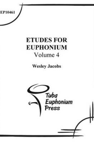 Cover of Etudes for Euphonium (volume 4)