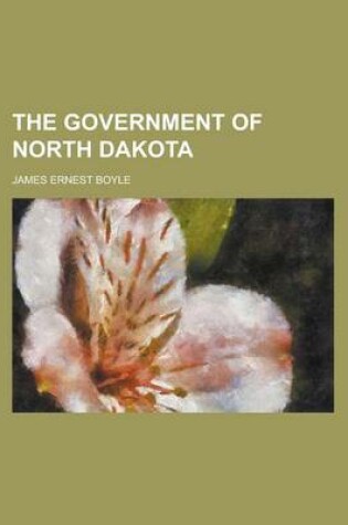 Cover of The Government of North Dakota