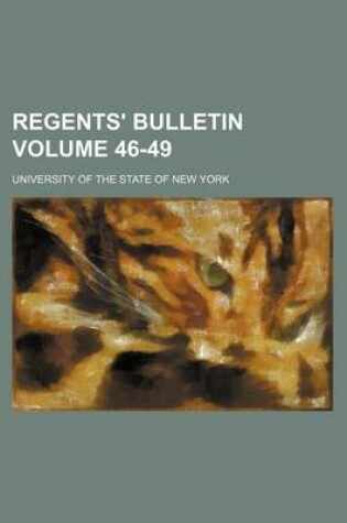 Cover of Regents' Bulletin Volume 46-49