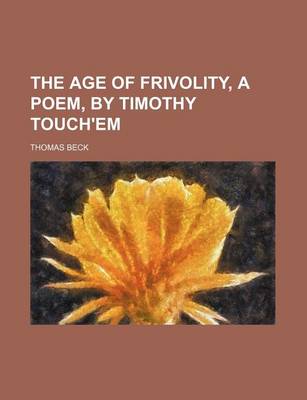 Book cover for The Age of Frivolity, a Poem, by Timothy Touch'em