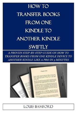 Book cover for How to Transfer Books from One Kindle to Another Kindle Swiftly