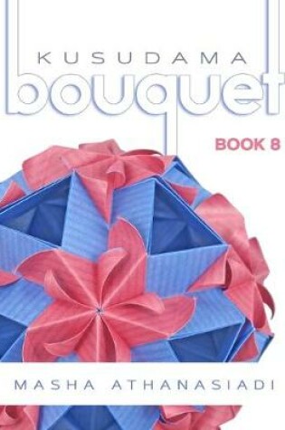 Cover of Kusudama Bouquet Book 8