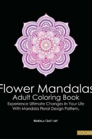 Cover of Flower Mandalas Adult Coloring Book Volume 3