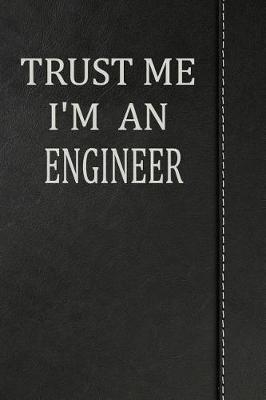 Book cover for Trust Me I'm an Engineer