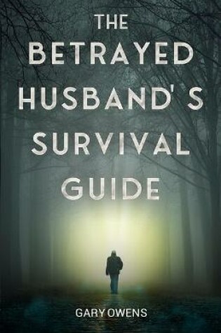 Cover of The Betrayed Husband's Survival Guide