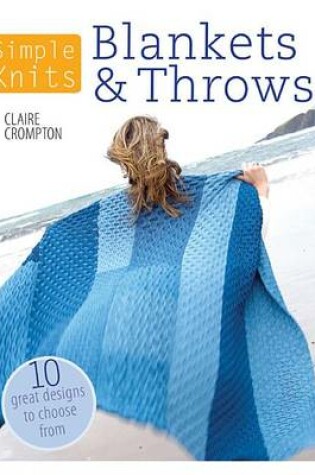 Cover of Simple Knits: Blankets & Throws