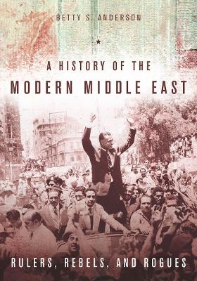 Book cover for A History of the Modern Middle East