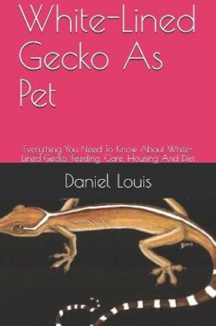 Cover of White-Lined Gecko As Pet