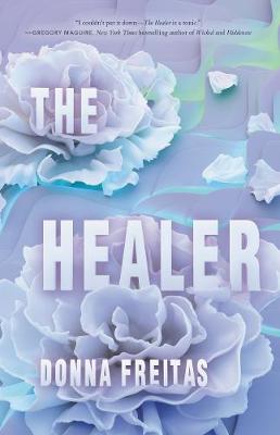 The Healer by Research Associate Donna Freitas