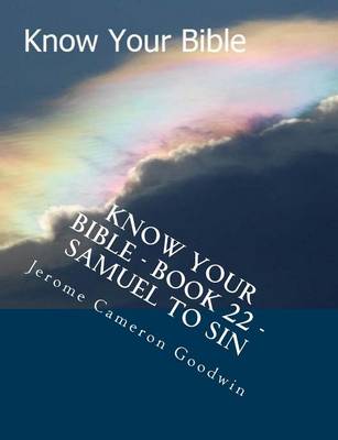 Cover of Know Your Bible - Book 22 - Samuel To Sin