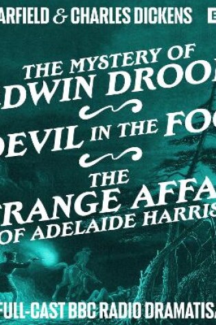 Cover of The Mystery of Edwin Drood, Devil in the Fog & The Strange Affair of Adelaide Harris