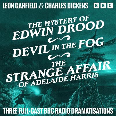 Cover of The Mystery of Edwin Drood, Devil in the Fog & The Strange Affair of Adelaide Harris