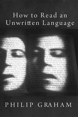 Book cover for How to Read an Unwritten Language