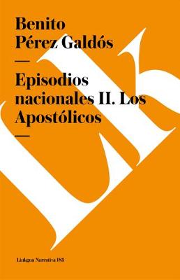 Book cover for Episodios Nacionales II. Los Apostólicos