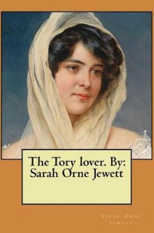 Cover of The Tory lover. By