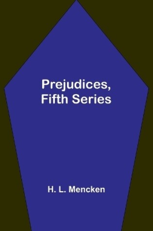 Cover of Prejudices, fifth series