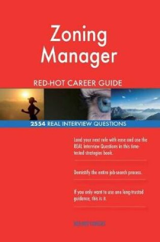 Cover of Zoning Manager Red-Hot Career Guide; 2554 Real Interview Questions