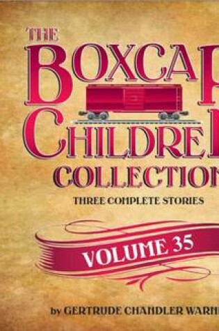 Cover of The Boxcar Children Collection, Volume 35
