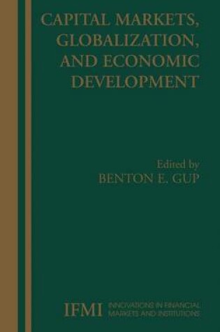 Cover of Capital Markets, Globalization, and Economic Development / Edited by Benton E. Gup