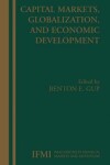 Book cover for Capital Markets, Globalization, and Economic Development / Edited by Benton E. Gup