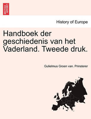 Book cover for Handboek Der Geschiedenis Van Het Vaderland. Tweede Druk. Tweede Deel