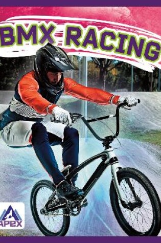 Cover of Extreme Sports: BMX Racing