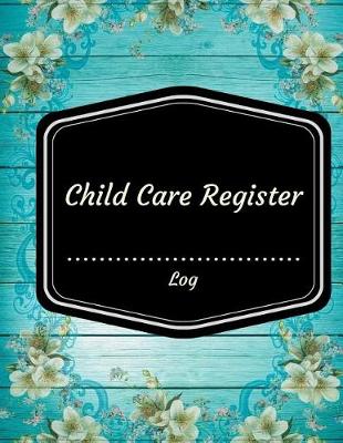 Book cover for Childcare Register Log