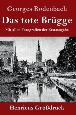 Book cover for Das tote Brügge (Großdruck)