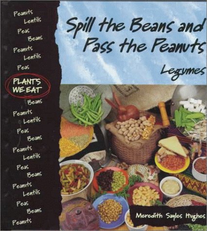 Book cover for Spill The Beans And Pass The Peanuts
