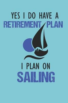 Book cover for My Retirement Plan is Sailing