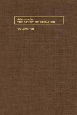 Book cover for Advances in the Study of Behavior V 19