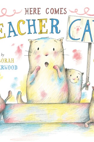 Cover of Here Comes Teacher Cat