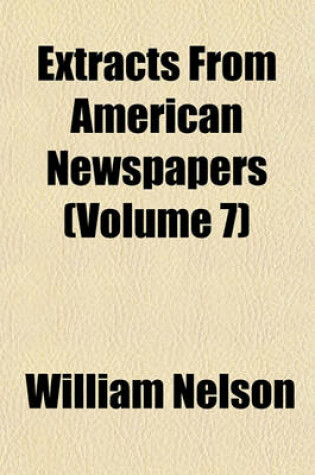 Cover of Extracts from American Newspapers (Volume 7)