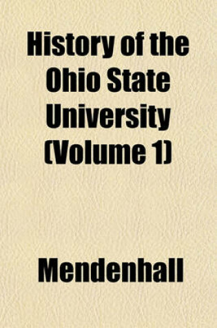 Cover of History of the Ohio State University (Volume 1)