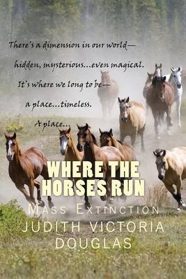 Book cover for Where the Horses Run, Book I