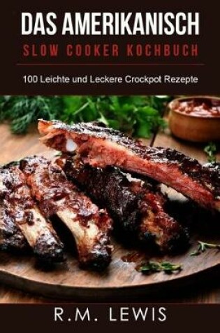 Cover of Das Amerikanisch Slow Cooker Kochbuch