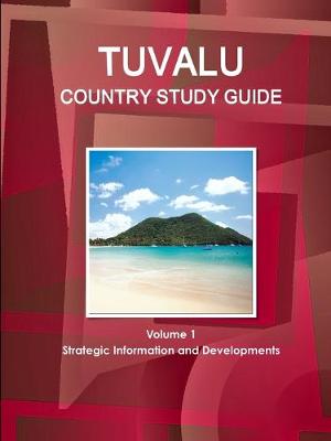 Book cover for Tuvalu Country Study Guide Volume 1 Strategic Information and Developments