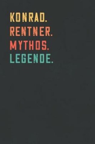 Cover of Konrad. Rentner. Mythos. Legende.