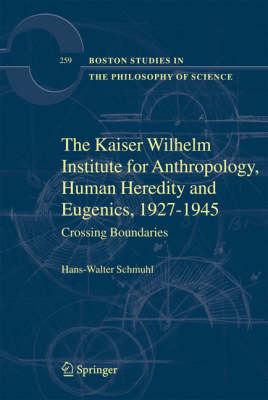 Book cover for The Kaiser Wilhelm Institute for Anthropology, Human Heredity and Eugenics, 1927-1945