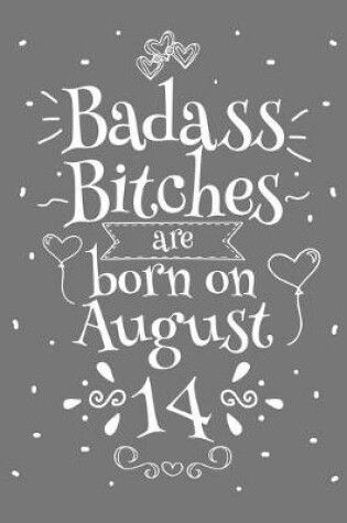 Cover of Badass Bitches Are Born On August 14