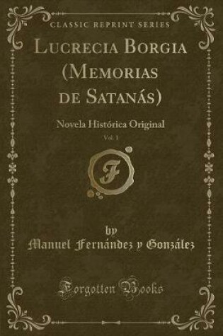 Cover of Lucrecia Borgia (Memorias de Satanás), Vol. 1