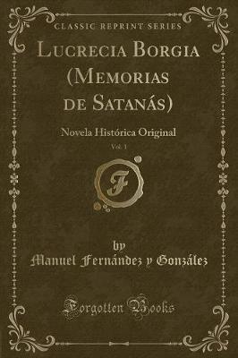 Book cover for Lucrecia Borgia (Memorias de Satanás), Vol. 1