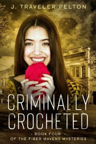 Cover of Criminally Crocheted