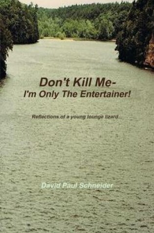 Cover of Don't Kill Me- I'm Only the Entertainer