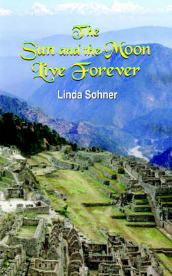 Book cover for The Sun and the Moon Live Forever