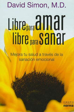 Cover of Libre Para Amar, Libre Para Sanar
